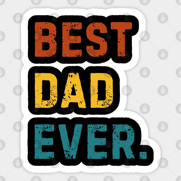 Best-Dad-Ever Sticker by Creatifly Graphic Tees